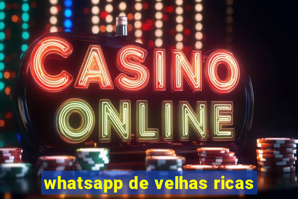 whatsapp de velhas ricas